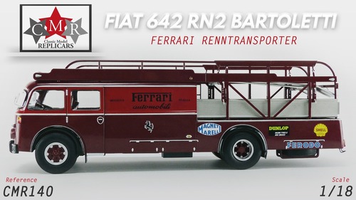 CMR 1:18 1957 Fiat 642 RN2 Bartoletti - Ferrari race transporter